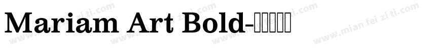Mariam Art Bold字体转换